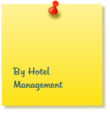 By Hotel          Management