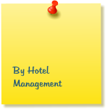 By Hotel          Management
