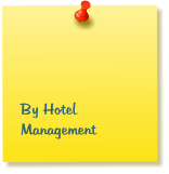 By Hotel          Management