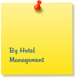 By Hotel          Management