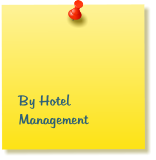 By Hotel          Management