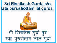 Sri Rishikesh Gurda s/o   late purushottam lal gurda  Jh fjkhdk xqnkZ iq=  Lo0 iq#kRre yky xqnkZ