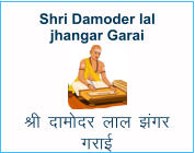 Jh nkenj yky >axj xjk Shri Damoder lal jhangar Garai