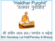 gy/kj iqjfgr  Haldhar Purohit  Shri Sandeep Lal Hall/Pandey & Bhaiya  Jh lanhIk yky gy@ik.Ms; o Hk;k