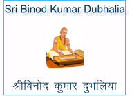 Sri Binod Kumar Dubhalia  Jhfcun dqekj nqHkfy;k