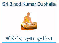 Sri Binod Kumar Dubhalia  Jhfcun dqekj nqHkfy;k