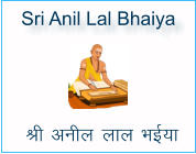 Sri Anil Lal Bhaiya  Jh vuhy yky Hk;k