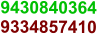 9430840364 9334857410